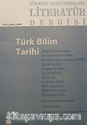 Türkiye Araştırmaları Literatür Dergisi Cilt:2 Sayı:4 2004/Türk Bilim Tarihi