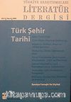 Türkiye Araştırmaları Literatür Dergisi Cilt:3 Sayı:6 2005/Türk Şehir Tarihi