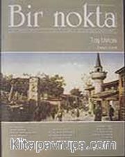 Bir Nokta/Aylık Edebiyat Dergisi/Yıl: 7/Sayı: 71 Aralık 2007