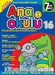 Ana Okulu 16 / Anne Çocuk Eğitim Dergisi