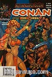 Conan The Barbarian Sayı:5 / Altın Kaplı Ölüm