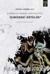 Karanlık Ruhun Arkeolojisi & İçimizdeki Kötülük