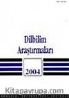 Dilbilim Araştırmaları 2004