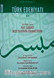 Sayı: 413 / Mart 2008 / Türk Edebiyatı / Aylık Fikir ve Sanat Dergisi