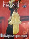Keşkül Sayı:13 / Hz. Mevlana 