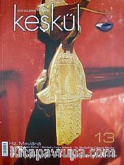 Keşkül Sayı:13 / Hz. Mevlana 