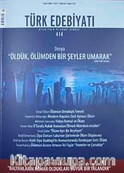 Sayı: 414 / Nisan 2008 / Türk Edebiyatı / Aylık Fikir ve Sanat Dergisi