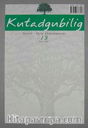 Kutadgubilig Felsefe-Bilim Araştırmaları Dergisi Sayı:13 Mart 2008