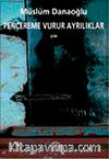 Pencereme Vurur Ayrılıklar