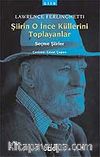 Şiirin O İnce Küllerini Toplayanlar
