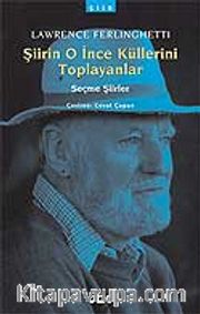 Şiirin O İnce Küllerini Toplayanlar