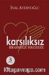 Karşılıksız - Bir Gönüllü Yolculuğu