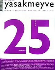 yasakmeyve / Mart - Nisan 2007 / Sayı: 25