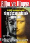 Bilim ve Ütopya Aylık Bilim, Kültür ve Politika Dergisi / Sayı:168 / Yıl:14 / Haziran