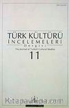 Türk Kültürü İncelemeleri Dergisi 11 / 2004
