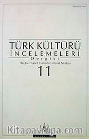 Türk Kültürü İncelemeleri Dergisi 11 / 2004