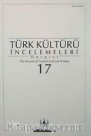 Türk Kültürü İncelemeleri Dergisi 17 / 2007