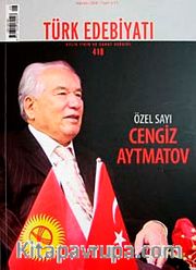 Sayı: 418 / Ağustos 2008 / Türk Edebiyatı / Aylık Fikir ve Sanat Dergisi