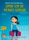 Şimdi Sen de Herkes Gibisin & Eskiden Olsa Özlerdim Ama