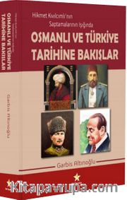 Osmanlı ve Türkiye Tarihine Bakışlar