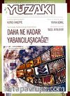 Yüzakı Aylık Edebiyat, Kültür, Sanat, Tarih ve Toplum Dergisi/ Sayı:45 Yıl: Kasım 2008