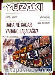Yüzakı Aylık Edebiyat, Kültür, Sanat, Tarih ve Toplum Dergisi/ Sayı:45 Yıl: Kasım 2008