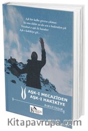 Aşk-ı Mecaziden Aşk-ı Hakikiye 