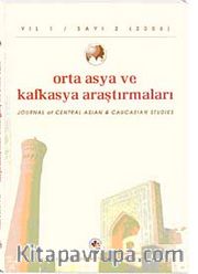 Yıl:1 Sayı: 2 / 2006 / Orta Asya ve Kafkasya Araştırmaları (OAKA) Dergisi