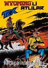 Aylık Tex Sayı: 85 Wyoming'li Atlılar