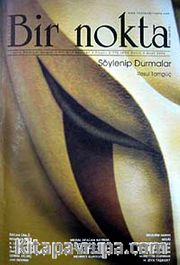 Bir Nokta / Aylık Edebiyat Dergisi / Yıl: 9 / Sayı:84 Ocak 2009