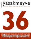 Yasakmeyve 36.Sayı / Ocak-Şubat