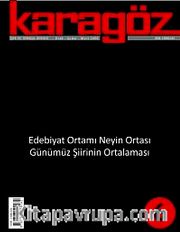 Karagöz Şiir ve Temaşa Dergisi Ocak-Şubat Mart Sayı:6 Yıl:2009