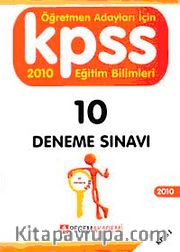 2010 KPSS Öğretmen Adayları İçin Eğitim Bilimleri 10 Deneme Sınavı