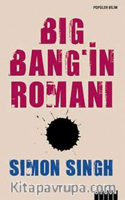 Big Bang'ın Romanı <br /> Büyük Patlama ve Evrenin Başlangıcı