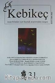 Sayı:31 / 2011-Kebikeç-İnsan Bilimleri İçin Kaynak Araştırmaları Dergisi