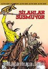 Altın Tex Sayı:119 Silahlar Susmuyor