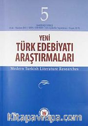 Yeni Türk Edebiyatı Araştırmaları 6 Aylık Dergi Sayı:5 Yıl:Ocak-Haziran 2011