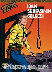 Altın Tex Sayı:145 İdam Sehpasının Gölgesi