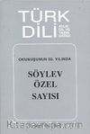 Türk Dili Sayı 314: Okunuşunun 50. Yılında Söylev Özel Sayısı