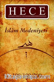 Sayı:198-199-200 Haziran-Temmuz-Ağustos 2013 Hece Aylık Edebiyat Dergisi İslam Medeniyeti Özel Sayısı