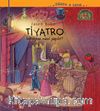 Tiyatro / Öğren - Dene & Bir Oyun Nasıl Yapılır? 