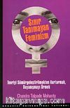 Sınır Tanımayan Feminizm & Teoriyi Sömürgeleştirilmekten Kurtarmak, Dayanışmayı Örmek