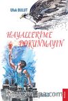 Hayallerime Dokunmayın