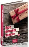 Bize Nezaket Yakışır