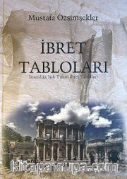 İbret Tabloları (Ciltli) <br /> İnsanlığa Işık Tutan İbret Tabloları