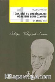 Bahtiyar Vahapzade Anısına 1. Uluslararası Türk Dili ve Edebiyatları Öğretimi Sempozyumu 21-24 Ekim 2010