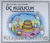 Annemiz Pasta Yapacak / Üç Kuzucuk
