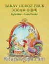 Saray Horozu'nun Doğum Günü