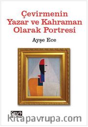 Çevirmenin Yazar ve Kahraman Olarak  Portresi