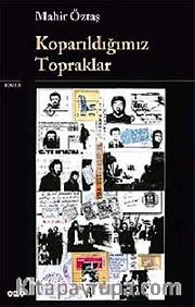 Koparıldığımız Topraklar